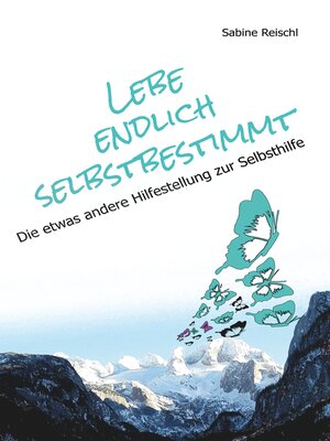 cover image of Lebe endlich selbstbestimmt
